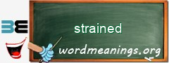 WordMeaning blackboard for strained
